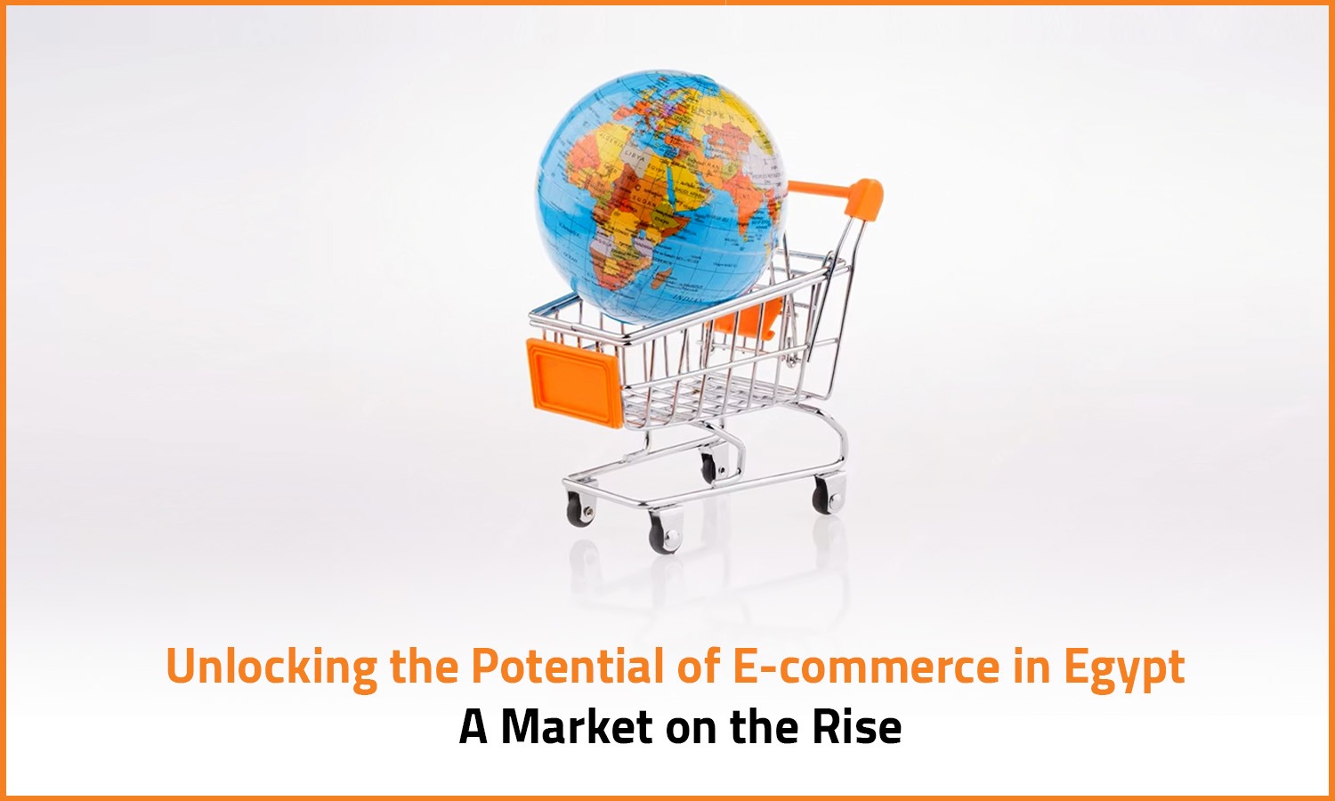 Unlocking the Potential of E-commerce in Egypt: A Market on the Rise